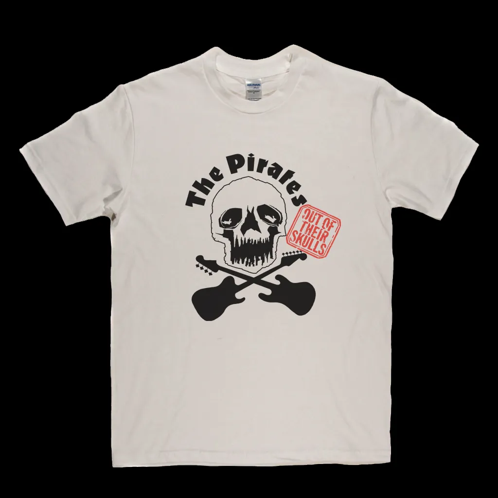 The Pirates Out Of Their Skulls T-Shirt