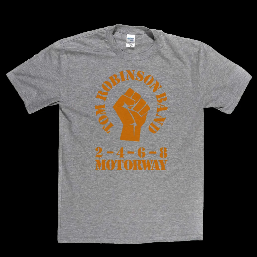 Tom Robinson Band 2 4 6 8 Motorway T-Shirt